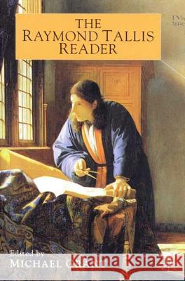 The Raymond Tallis Reader