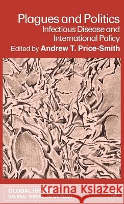 Plagues and Politics: Infectious Disease and International Policy