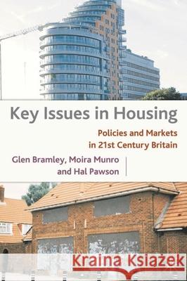 Key Issues in Housing: Policies and Markets in 21st Century Britain