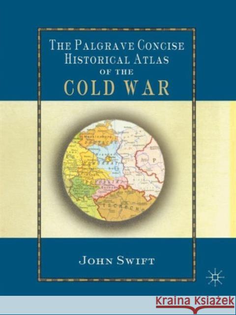 The Palgrave Concise Historical Atlas of the Cold War