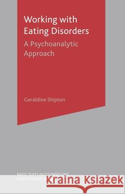 Working with Eating Disorders: A Psychoanalytic Approach