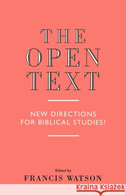 The Open Text: New Directions for Biblical Studies