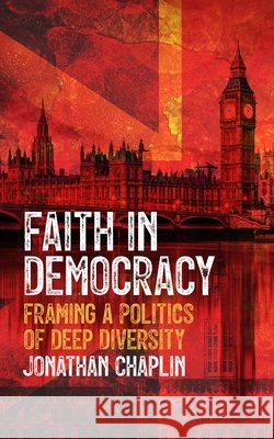 Faith in Democracy: Framing a Politics of Deep Diversity