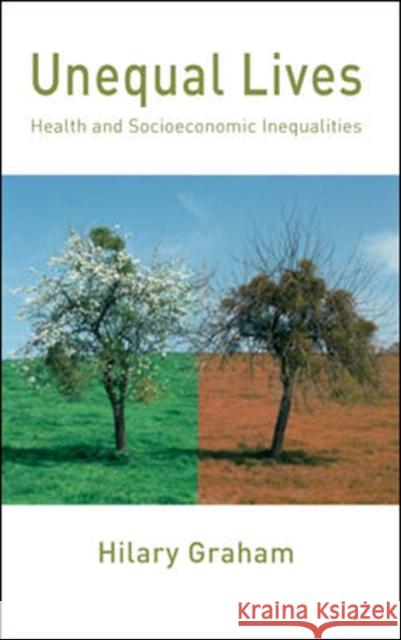 Unequal Lives: Health and Socio-Economic Inequalities