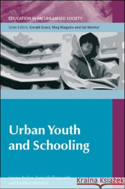 Urban Youth and Schooling: The Experiences and Identities of Educationally 'at Risk' Young People