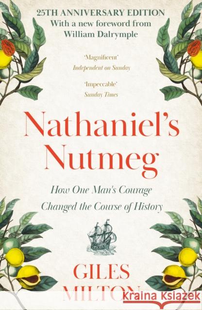 Nathaniel's Nutmeg: How One Man's Courage Changed the Course of History