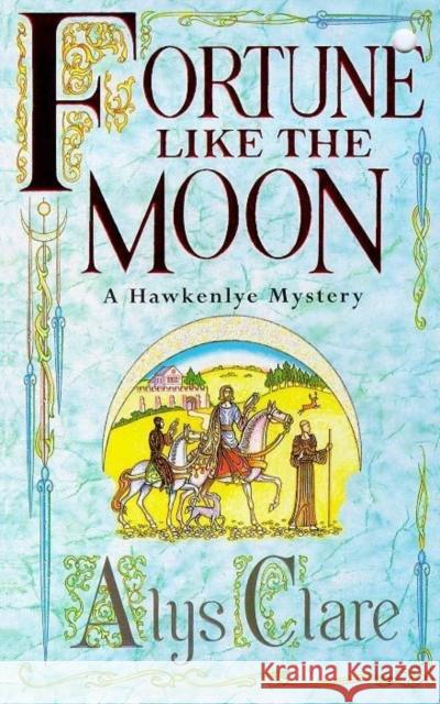 Fortune like the Moon