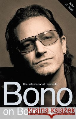 Bono on Bono: Conversations with Michka Assayas