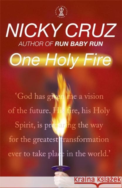 One Holy Fire: Let the Spirit Ignite Your Soul