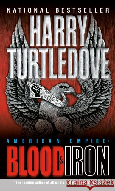Blood and Iron (American Empire, Book One)