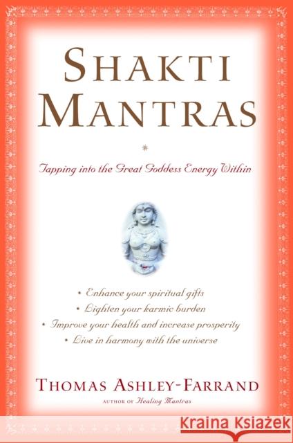 Shakti Mantras: Tapping into the Great Goddess Energy Within