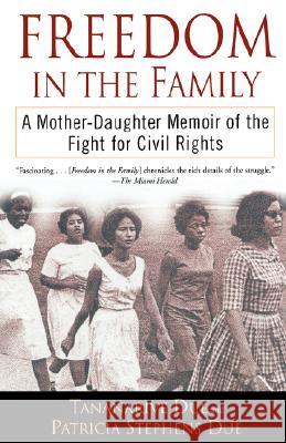 Freedom in the Family: A Mother-Daughter Memoir of the Fight for Civil Rights