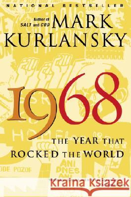 1968: The Year That Rocked the World