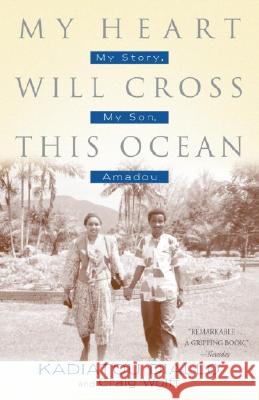 My Heart Will Cross This Ocean: My Story, My Son, Amadou