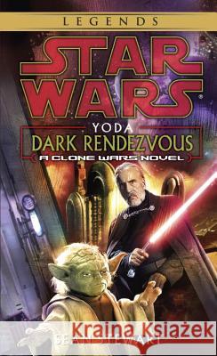 Yoda: Dark Rendezvous: Star Wars Legends: A Clone Wars Novel