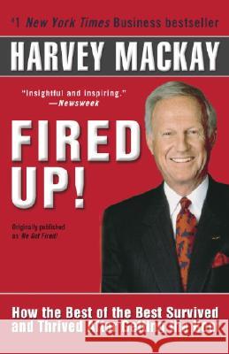 Fired Up!: How the Best of the Best Survived and Thrived After Getting the Boot