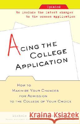 Acing the College Application: How to Maximize Your Chances for Admission to the College of Your Choice