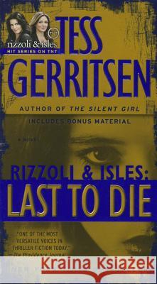 Last to Die (with Bonus Short Story John Doe): A Rizzoli & Isles Novel