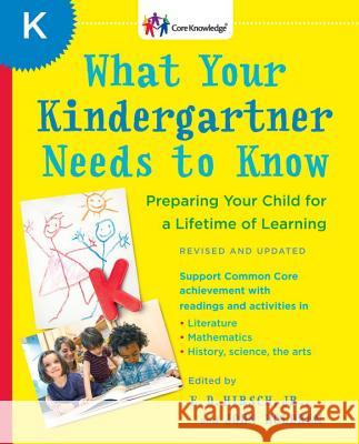 What Your Kindergartner Needs to Know: Preparing Your Child for a Lifetime of Learning