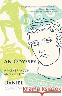 An Odyssey: A Father, a Son, and an Epic