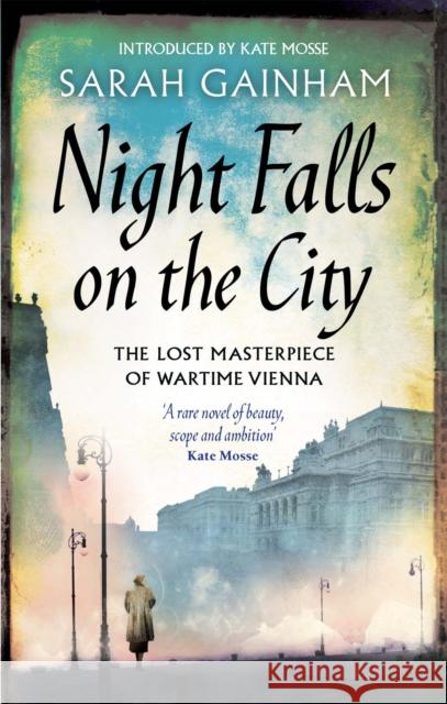 Night Falls On The City: The Lost Masterpiece of Wartime Vienna