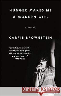 Hunger Makes Me a Modern Girl: A Memoir