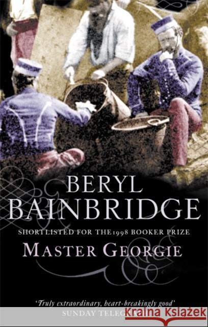 Master Georgie: Shortlisted for the Booker Prize, 1998