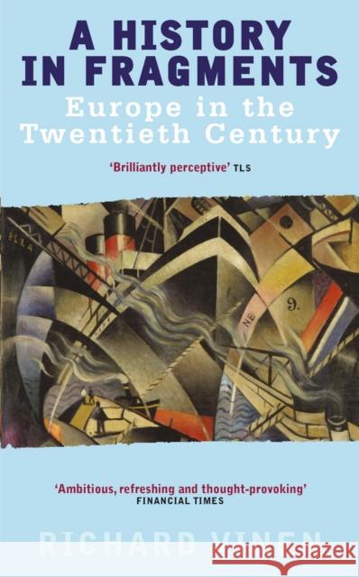 A History In Fragments: Europe in the Twentieth Century