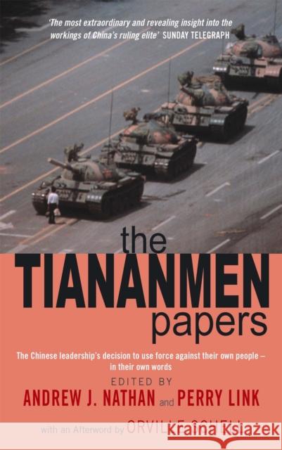 The Tiananmen Papers: The Chinese Leadership's Decision to Use Force Against Their Own People - In Their Own Words