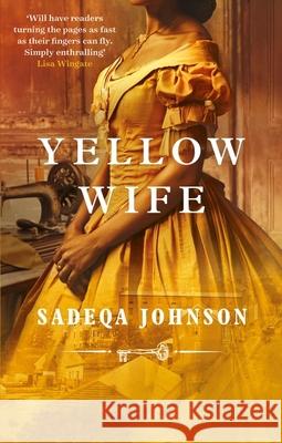 Yellow Wife: Totally gripping and  heart-wrenching historical fiction