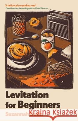 Levitation for Beginners: 'Deliciously unsettling' Clare Chambers