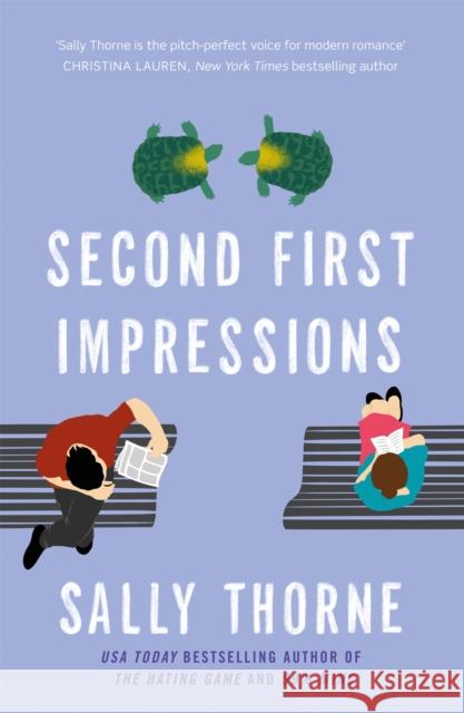 Second First Impressions: A heartwarming romcom from the bestselling author of The Hating Game