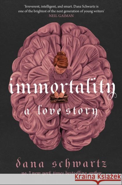 Immortality: A Love Story: the New York Times bestselling tale of mystery, romance and cadavers