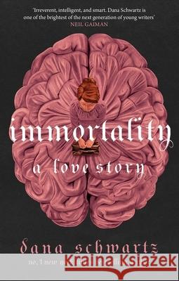 Immortality: A Love Story: the New York Times bestselling tale of mystery, romance and cadavers