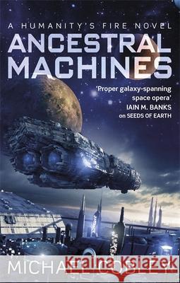 Ancestral Machines: A Humanity's Fire novel