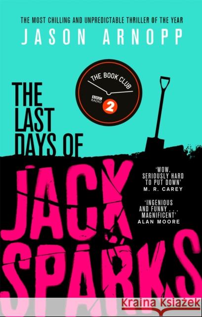 The Last Days of Jack Sparks: The most chilling and unpredictable thriller of the year