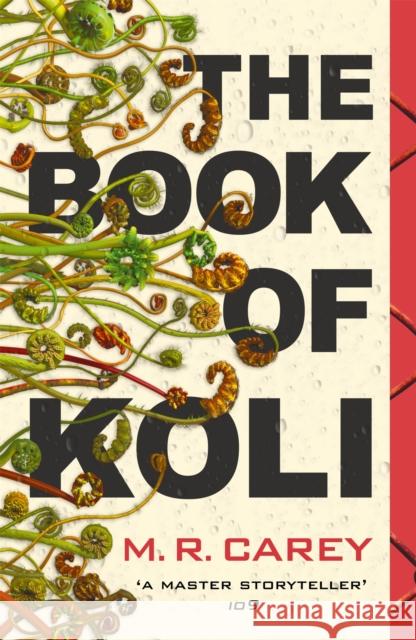 The Book of Koli: The Rampart Trilogy, Book 1 (shortlisted for the Philip K. Dick Award)