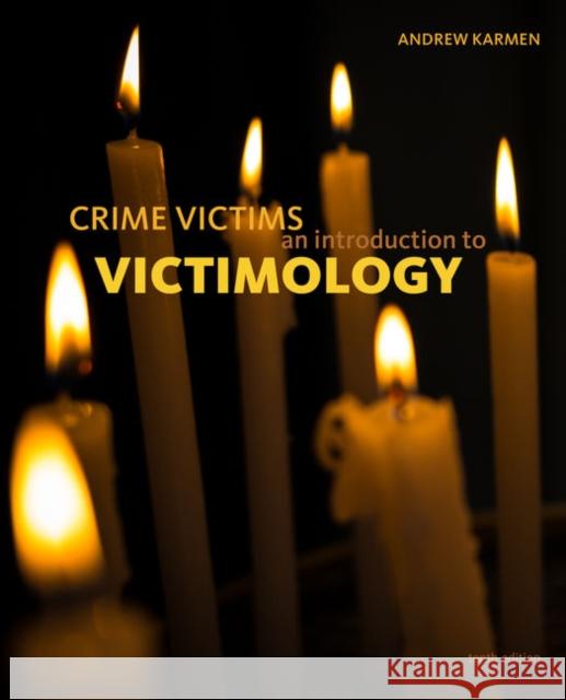 Crime Victims: An Introduction to Victimology