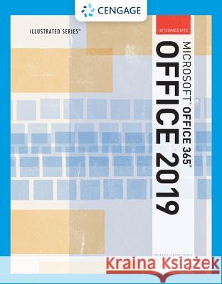 Illustrated Microsoft Office 365 & Office 2019 Intermediate