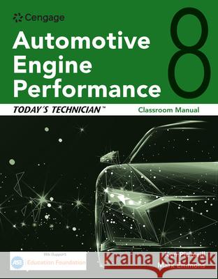 Today's Technician: Automotive Engine Performance, Classroom and Shop Manuals