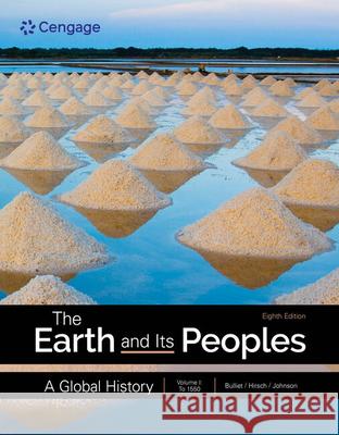 The Earth and Its Peoples: A Global History, Volume 1