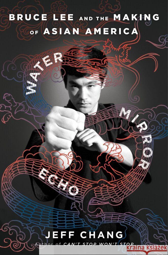 Water Mirror Echo: Bruce Lee and the Making of Asian America