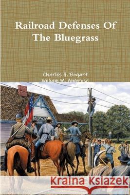 Railroad Defenses Of The Bluegrass