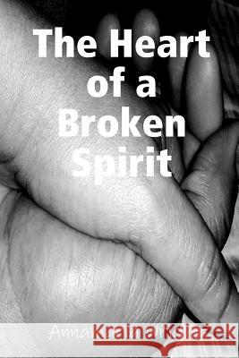 The Heart of a Broken Spirit