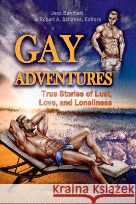 Gay Adventures: True Stories of Lust, Love, and Loneliness