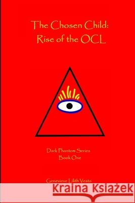 The Chosen Child: Rise of the OCL