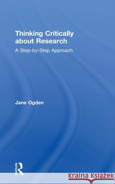 Thinking Critically about Research: A Step by Step Approach