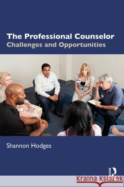 The Professional Counselor: Challenges and Opportunities
