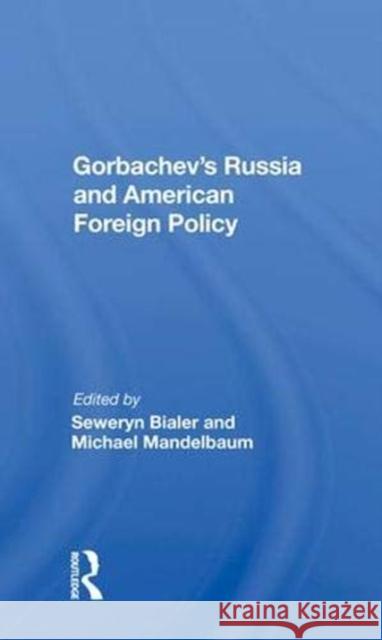 Gorbachev's Russia and American Foreign Policy