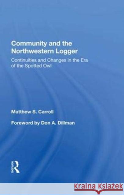 Community and the Northwestern Logger: Continuities and Changes in the Era of the Spotted Owl